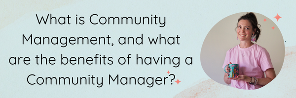 The Primary Role of an Online Community Manager